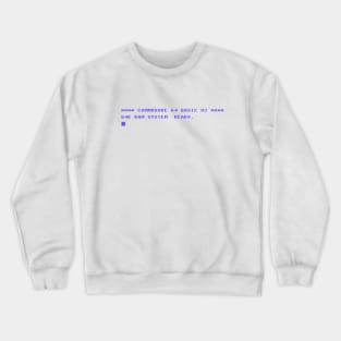 Commodore 64 System Ready Startup Screen v01 Crewneck Sweatshirt